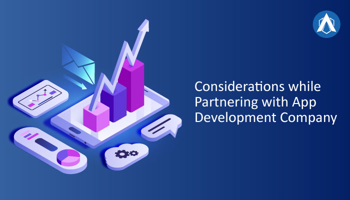 Considerations while Partnering with App Development Company