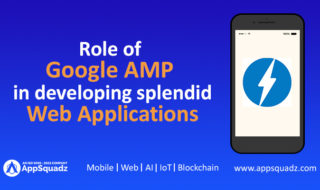 Google AMP in Developing Splendid Web Applications