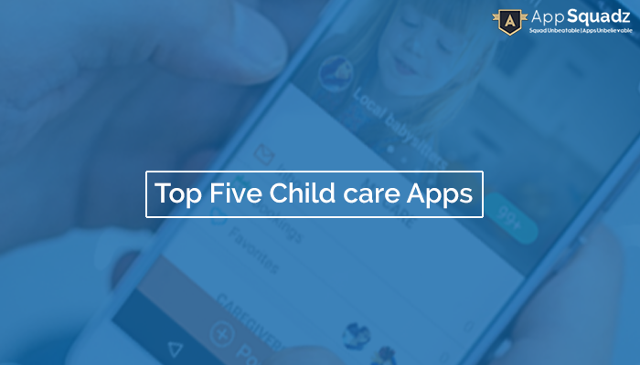 Top Five Child Care Apps